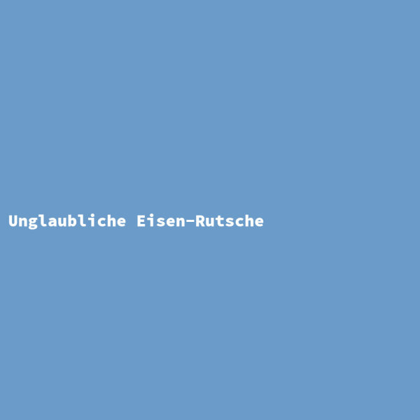 Unglaubliche Eisen-Rutsche