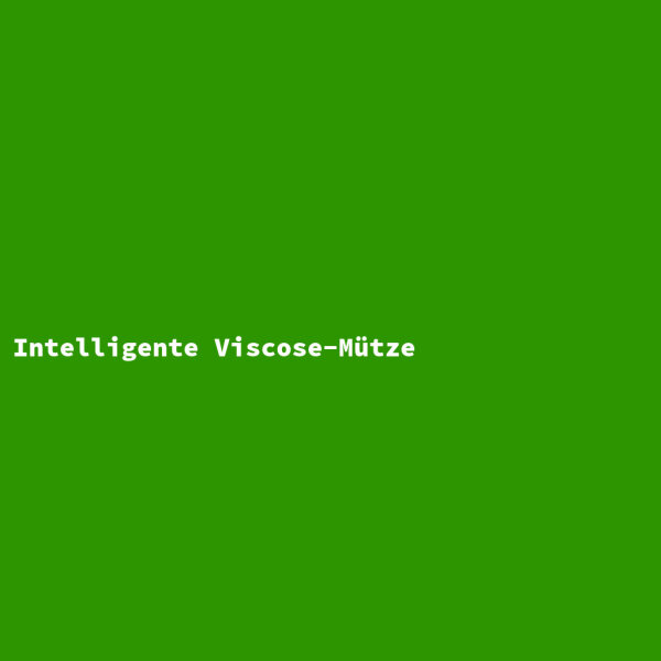 Intelligente Viscose-Mütze