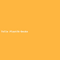 Tolle Plastik-Decke